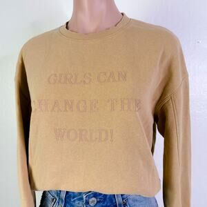 "Girls Can Change The World" Crewneck Pullover Sweater Tan Brown Neutral size S